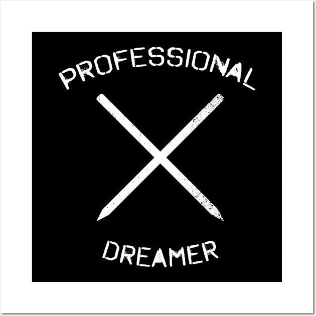 Professional Dreamer Writer And Artist Wall Art by pa2rok